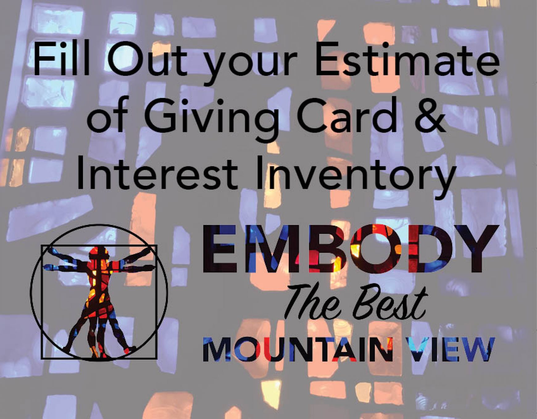 Turn in your Estimate of Giving Card & Interest Inventory