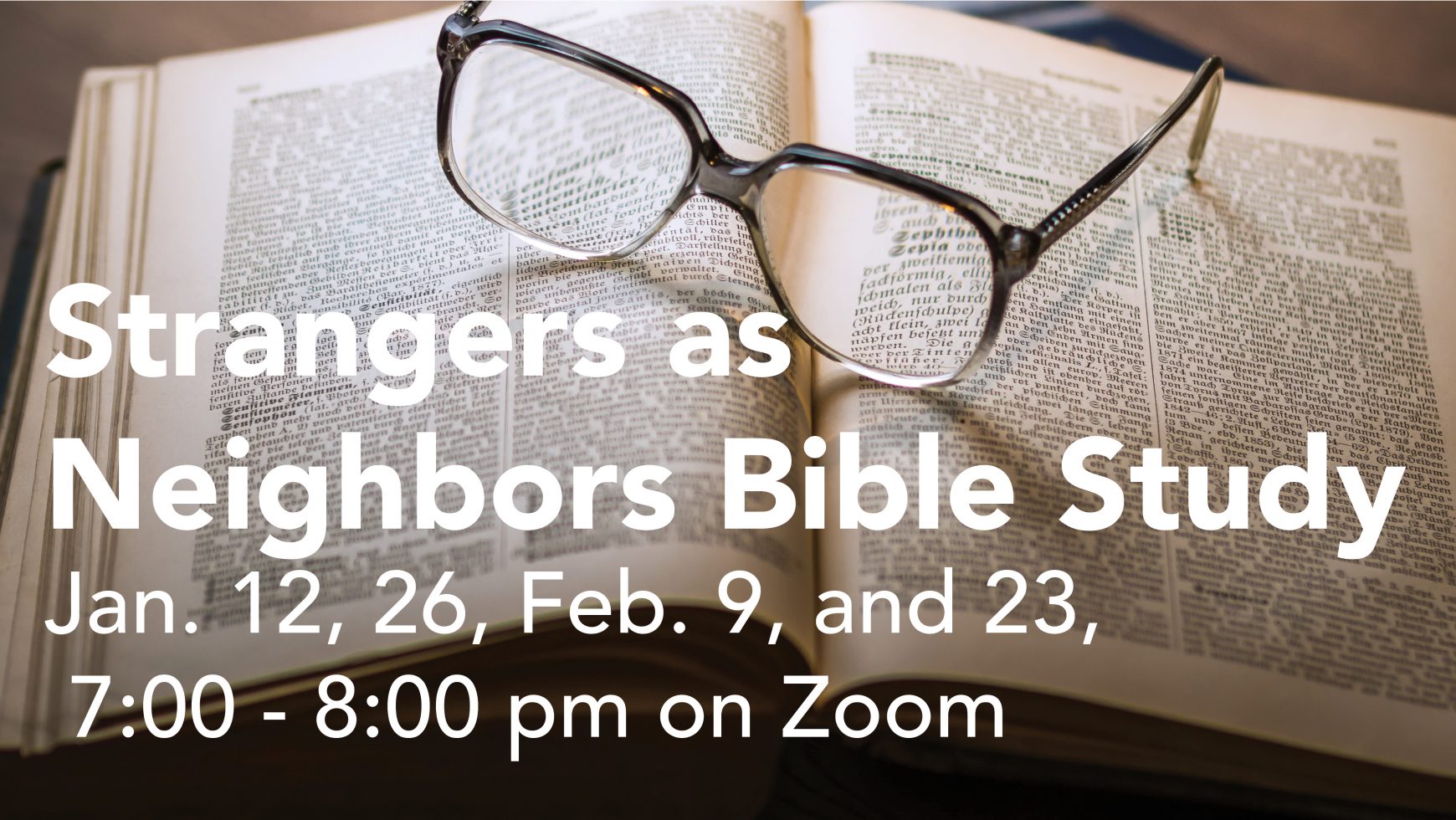 Strangers as Neighbors Begins New Bible Study in January via Zoom