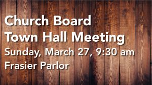 Announcement slide - Church Board Town Hall Meeting